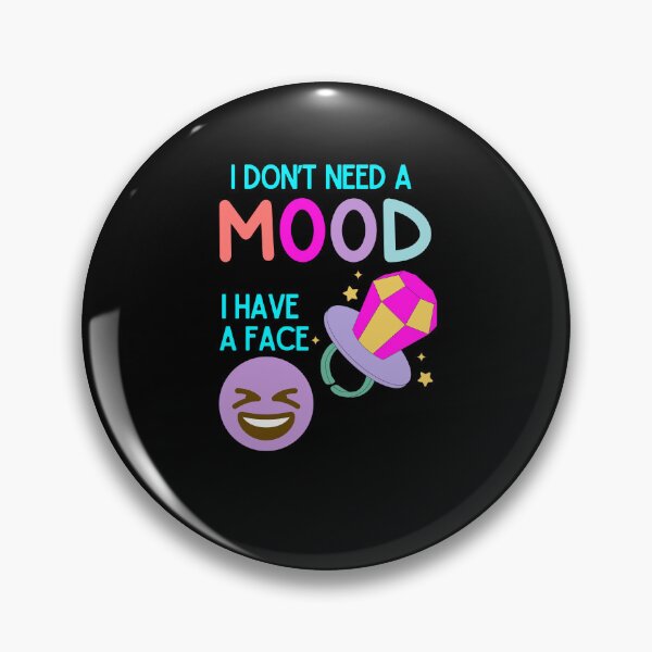 Item preview, I Don't Need A MOOD ( ring) I have a Face ( Funny) designed and sold by WithAngela.