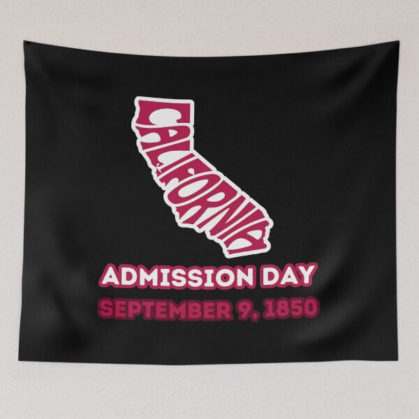 Item preview, California Admission Day September 9 1850 designed and sold by ArtisShops.