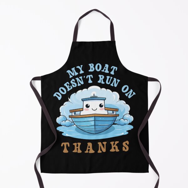 Item preview, My Boat Doesn't Run On Thanks designed and sold by Chmielayka.
