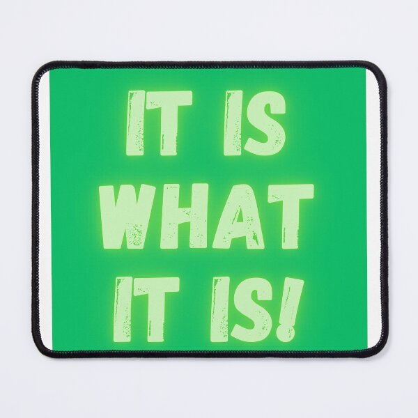 Item preview, It is what it is! designed and sold by Anthony Hiorns.