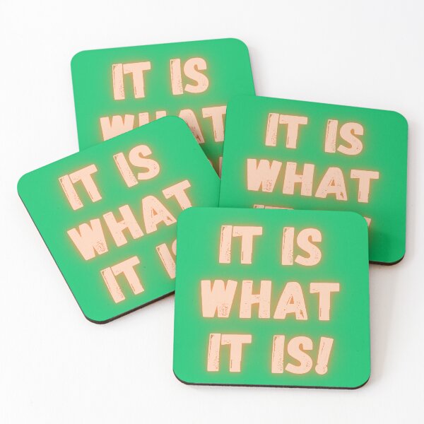 Item preview, It is what it is! designed and sold by Anthony Hiorns.