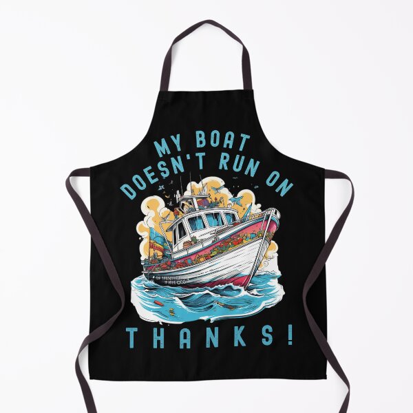 Item preview, My Boat Doesn't Run On Thanks designed and sold by Chmielayka.