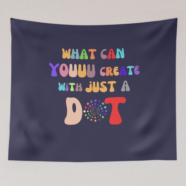Item preview, what can you create with just a dot. international dot day 2023 designed and sold by Aesthetic-Verse.