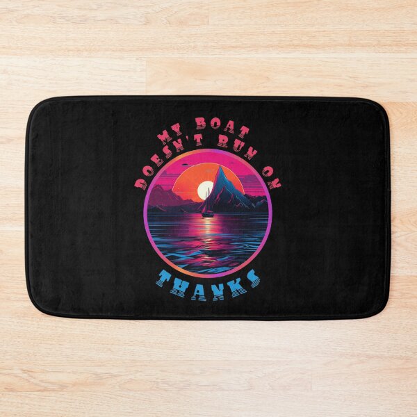 Item preview, My Boat Doesn't Run On Thanks designed and sold by Chmielayka.