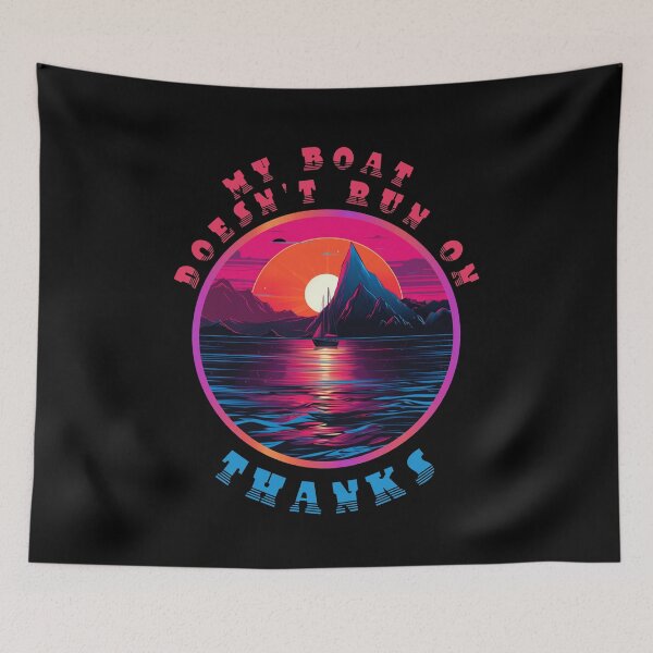 Item preview, My Boat Doesn't Run On Thanks designed and sold by Chmielayka.