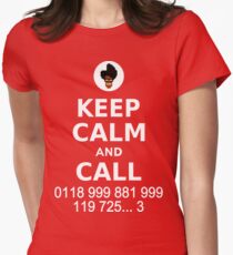 Keep Calm and Call 0118 999 881 999 119 725... Women's Fitted T-Shirt