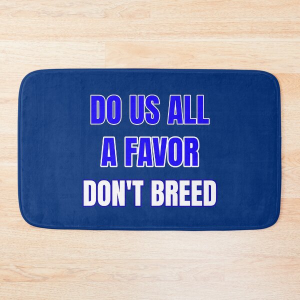 Item preview, Don't Breed  designed and sold by rcmarble.
