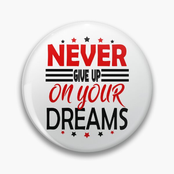 Item preview, Never Give Up On Your Dreams designed and sold by MoSaid.