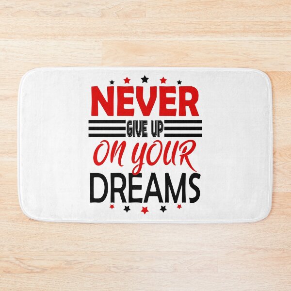 Item preview, Never Give Up On Your Dreams designed and sold by MoSaid.