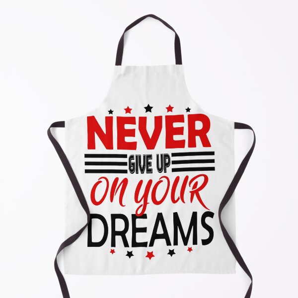 Item preview, Never Give Up On Your Dreams designed and sold by MoSaid.