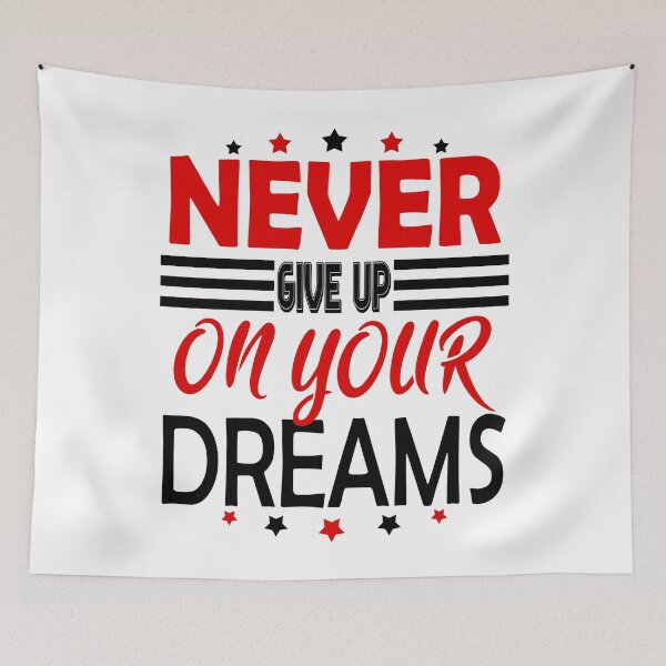Item preview, Never Give Up On Your Dreams designed and sold by MoSaid.