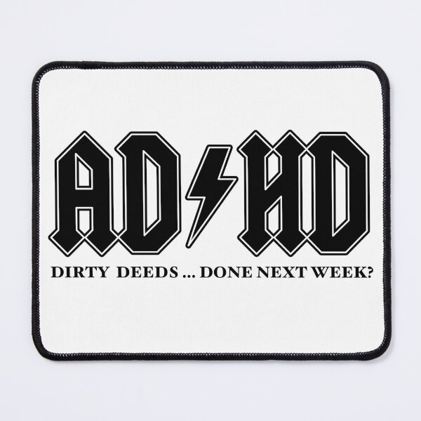 Item preview, ADHD ACDC - Dirty Deeds Done Next Week? designed and sold by BWGunner.