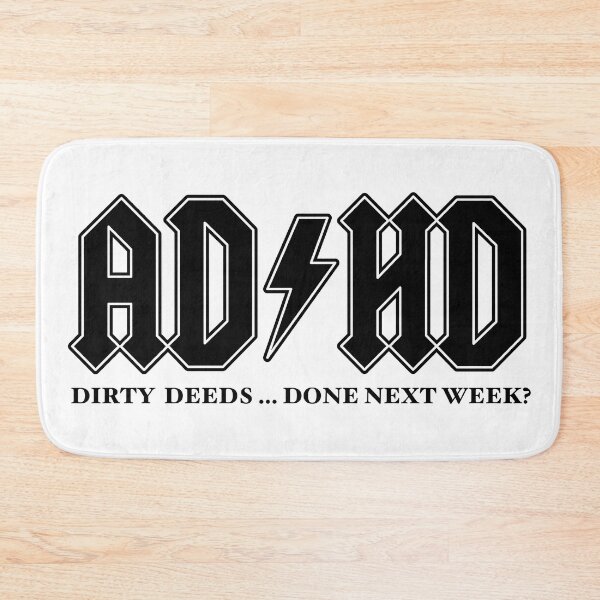 Item preview, ADHD ACDC - Dirty Deeds Done Next Week? designed and sold by BWGunner.