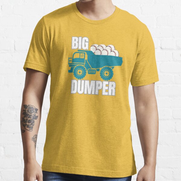 Big Dumper T-Shirt - Shirtnewus