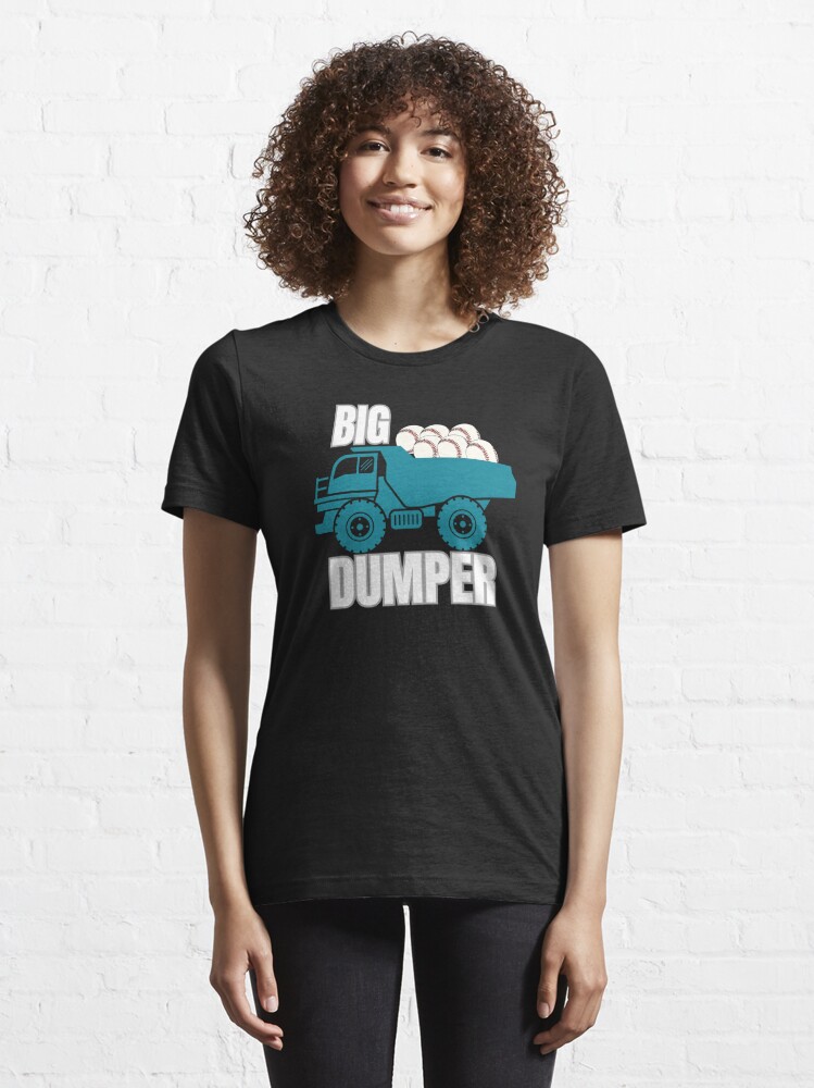 Big Dumper T-Shirt - Shirtnewus