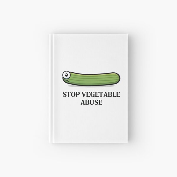 Stop Vegetable Abuse Hardcover Journal
