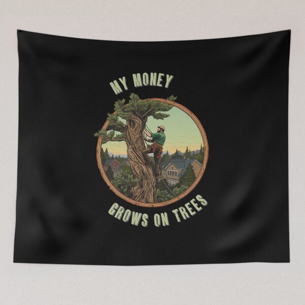 Item preview, My Money Grows On Trees Arborist Job designed and sold by PiggyBoxer.
