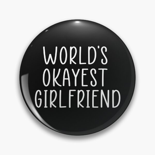 Item preview, Worlds okayest girlfriend designed and sold by Ashtreemeadow.
