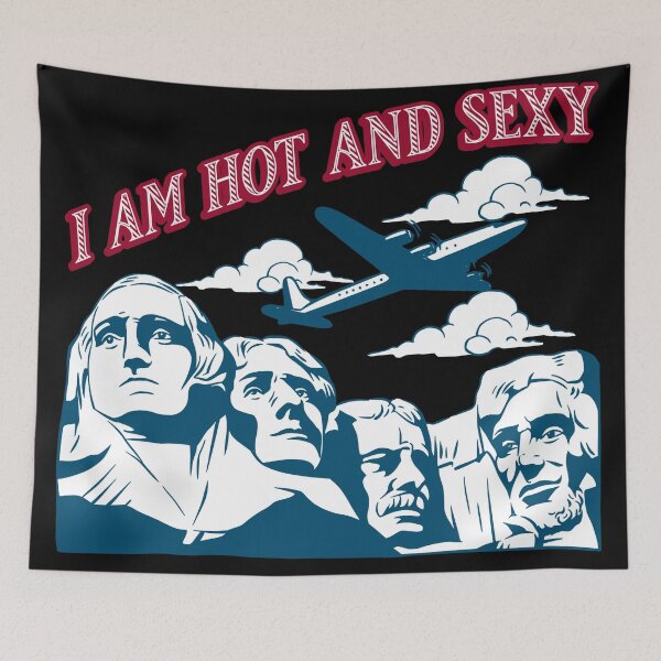 Item preview, I am Hot and Sexy Mount Rushmore designed and sold by TheUSAFantasy.