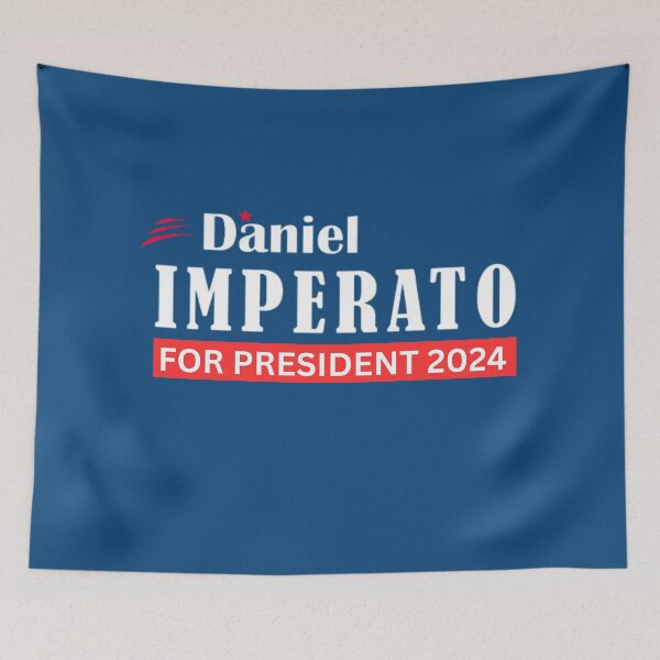 Item preview, Copy of daniel imperato FOR PRESIDENT 2024 FLAG designed and sold by ANNINOART ⭐⭐⭐⭐⭐.