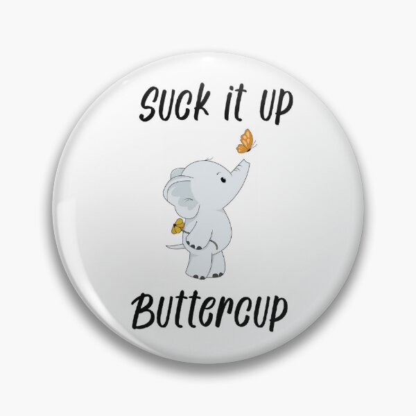 Item preview, Suck It Up Buttercup Elephant  designed and sold by ArtWithHearts11.