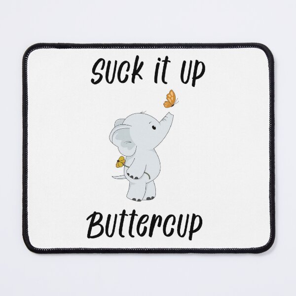 Item preview, Suck It Up Buttercup Elephant  designed and sold by ArtWithHearts11.