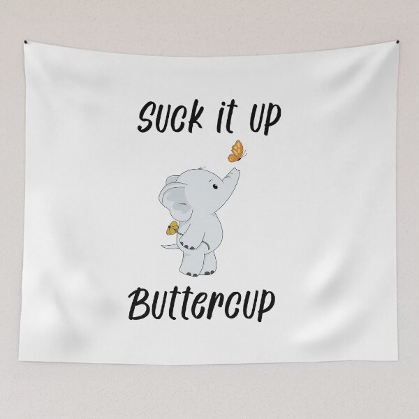 Item preview, Suck It Up Buttercup Elephant  designed and sold by ArtWithHearts11.