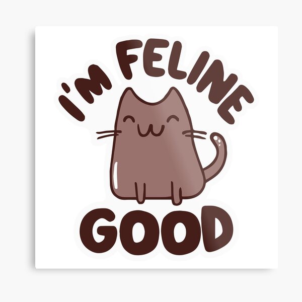 Item preview, I'm Feline Good designed and sold by lookass.