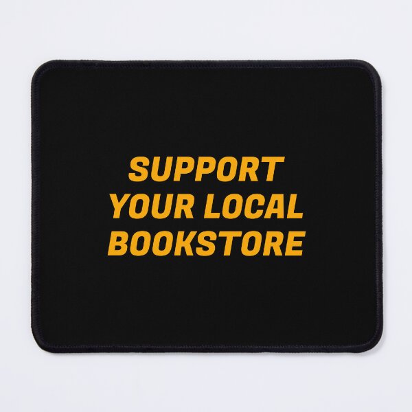 Item preview, Support your local bookstore  designed and sold by Inspirationmotivation.