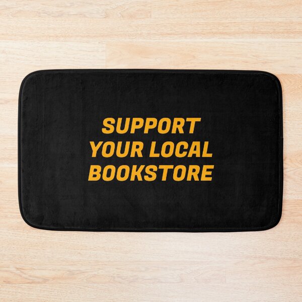 Item preview, Support your local bookstore  designed and sold by Inspirationmotivation.