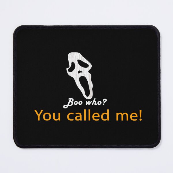 Item preview, boo who? you called me! designed and sold by chriswite.