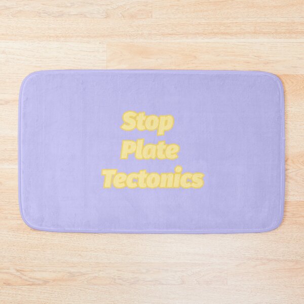 Item preview, Stop Plate Tectonics designed and sold by PeachMillk.