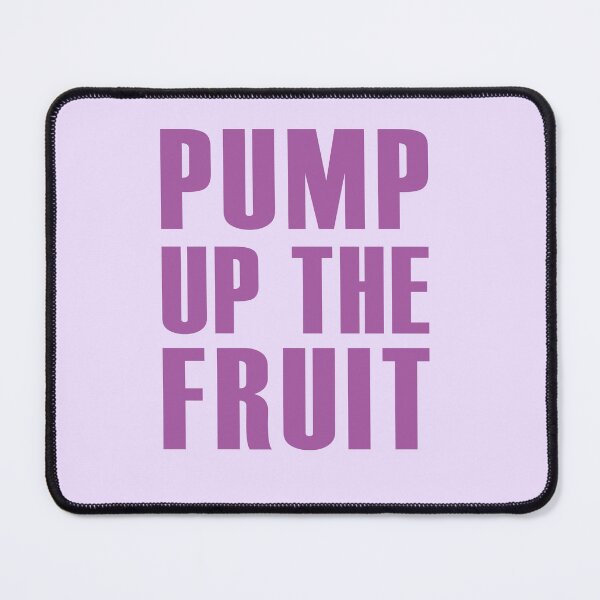 Item preview, Pump Up The Fruit designed and sold by walepave.