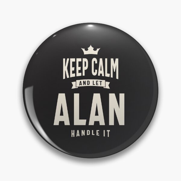 Item preview, Keep Calm and Let Alan Handle It - Alan Name designed and sold by cidolopez.