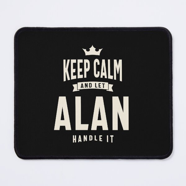 Item preview, Keep Calm and Let Alan Handle It - Alan Name designed and sold by cidolopez.