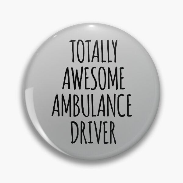 Item preview, Totally Awesome Ambulance Driver designed and sold by kamrankhan.