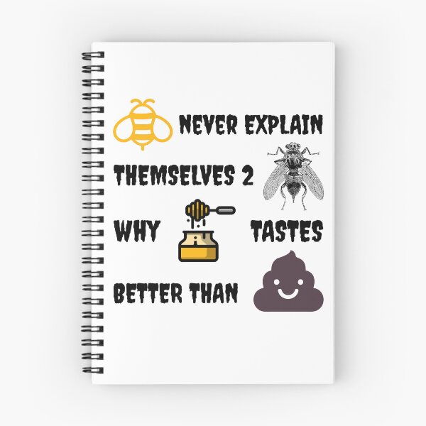 Item preview, Bees NEVER explain themselves to flies why honey tastes better than xxxx designed and sold by IM137.