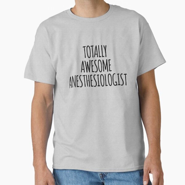 Item preview, Totally Awesome Anesthesiologist designed and sold by kamrankhan.