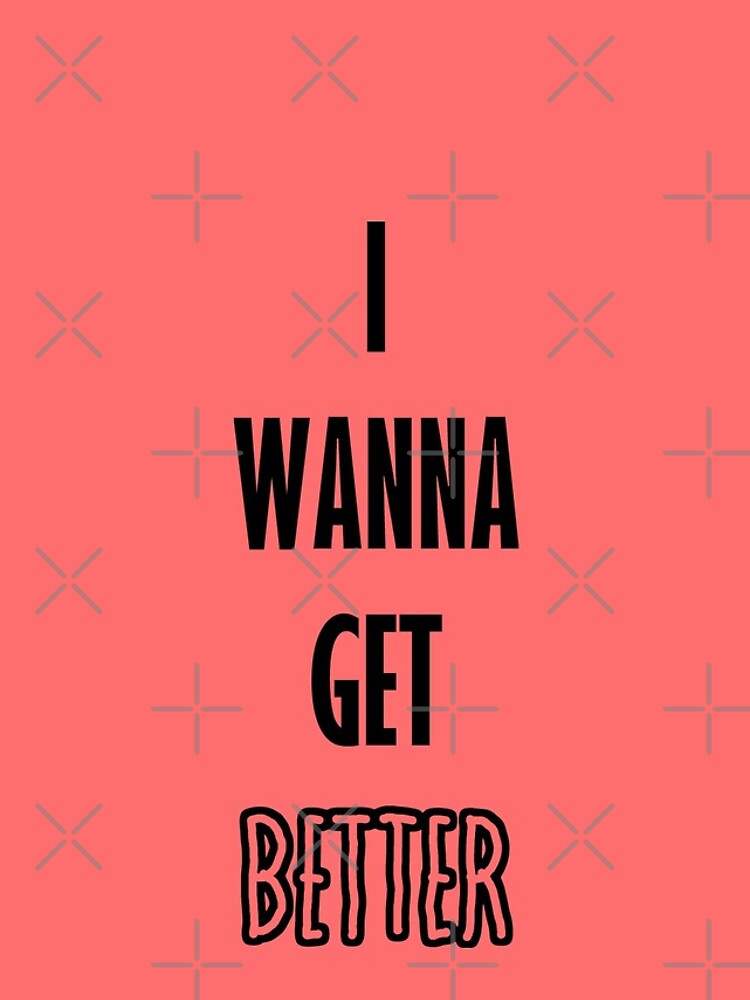 "Bleachers I Wanna Get Better" iPhone Case for Sale by schlaacka