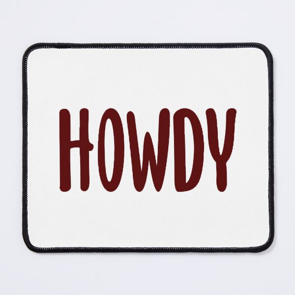Item preview, Howdy designed and sold by snwalter2001.