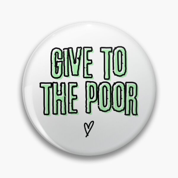 Item preview, Give to the Poor designed and sold by RareDelights.