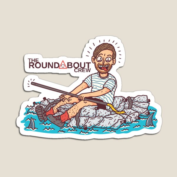 The Roundabout Crew Tom Goon Bag Raft Magnet