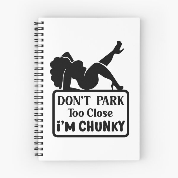 Item preview, Don’t Park Too Close I’m Chunky designed and sold by sreantypush.