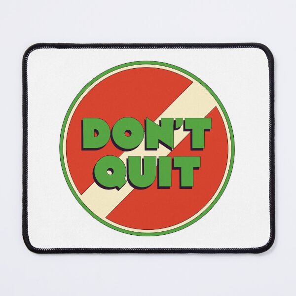 Item preview, Don't Quit designed and sold by QFacha.