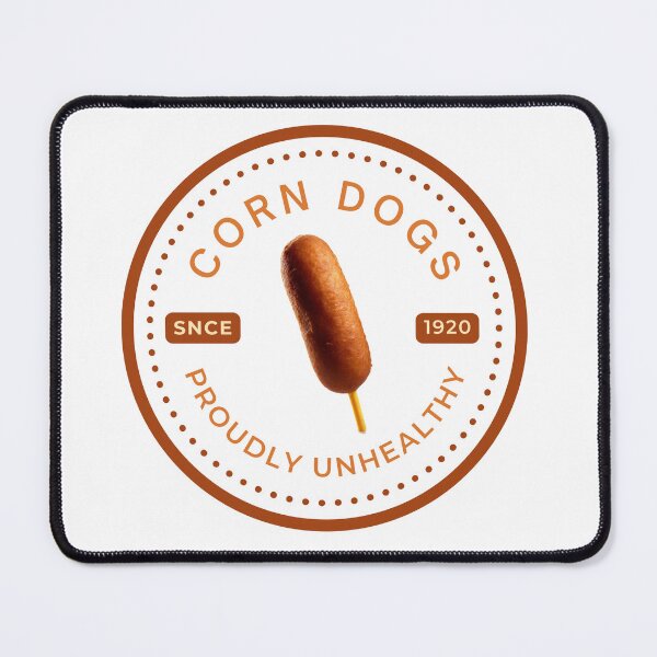 Item preview, Corn Dogs, Proudly Unhealthy designed and sold by Offsite.