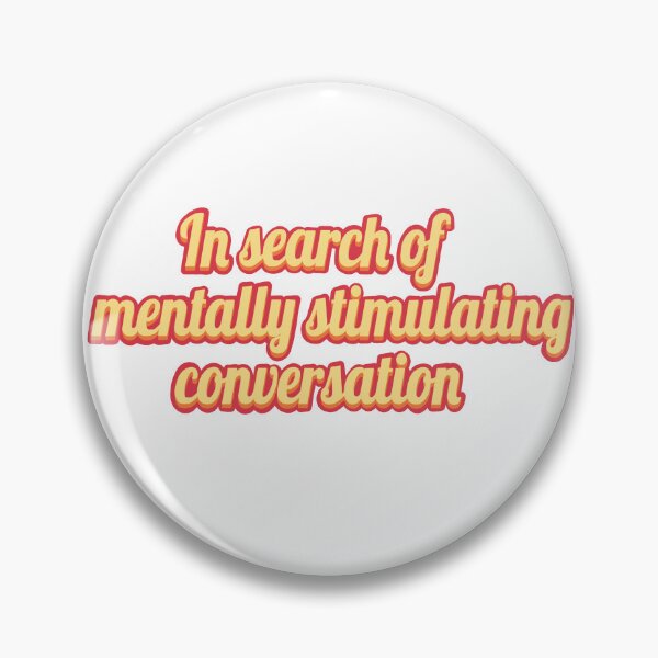 Item preview, Mentally Stimulating Conversation designed and sold by ReChey.