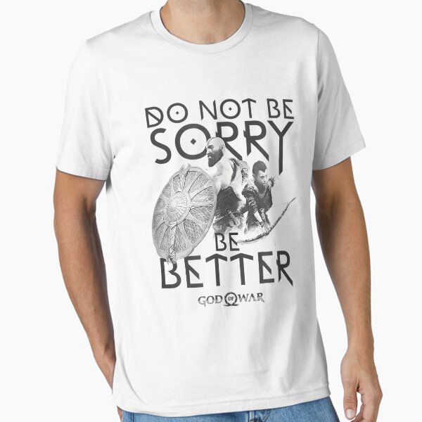Item preview, God of War Do Not Be Sorry Be Better with Kratos and Atreus designed and sold by MaeFashions.