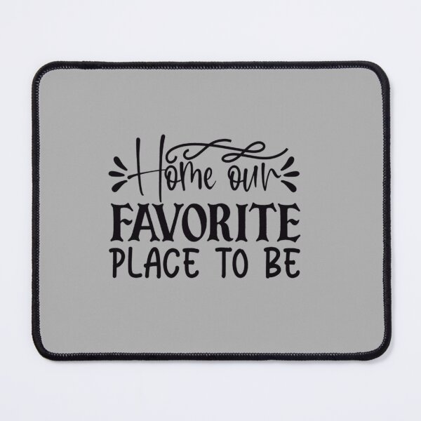 Item preview, Home, Our Favorite Place To Be designed and sold by Johnieclaire.