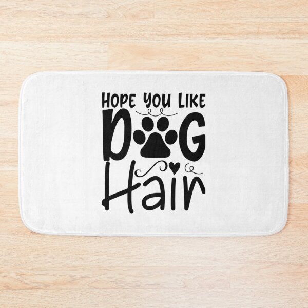 Item preview, Hope You Like Dog Hair  designed and sold by Johnieclaire.
