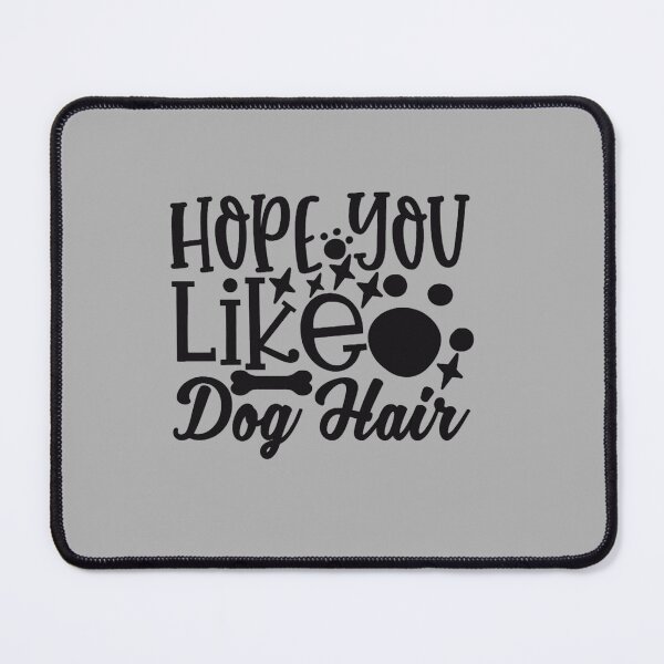Item preview, Hope you like dog hair, Funny Doormat, Housewarming Gift, Welcome Mat, Funny Door Mat, Closing Gift, designed and sold by Johnieclaire.